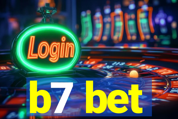 b7 bet